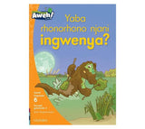 Aweh! isiXhosa Reading Scheme Grade 2 Level 6 Reader 6 Yaba rhonorhono ingwenya?
