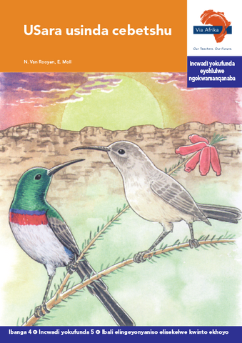 "Via Afrika isiXhosa Home Language Intermediate Phase Graded Reader 5: USara usinda cebetshu (Printed book.)"
