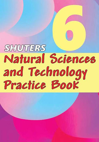 SHUTERS NATURAL SCIENCES AND TECHNOLOGY PRACTICE BOOK GRADE 6