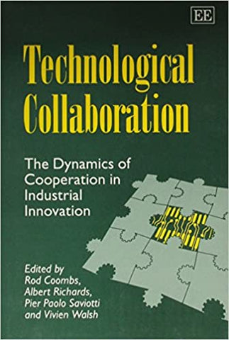 TECHNOLOGICAL COLLABORATION : The Dynamics of Cooperation in Industrial Innovation