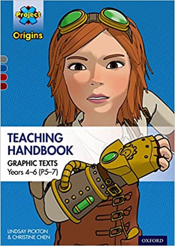Project X Origins Graphic Texts: Grey-Dark Red+ Book Bands, Oxford Levels 14-20: Graphic Texts Teaching Handbook for Years 4-6 (P5-7): Project X ... red+ book bands, Oxford levels 14-20