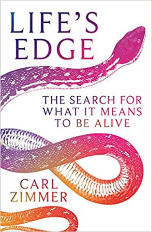 LIFE'S EDGE:SEARCH FOR WHAT IT MEANS TO