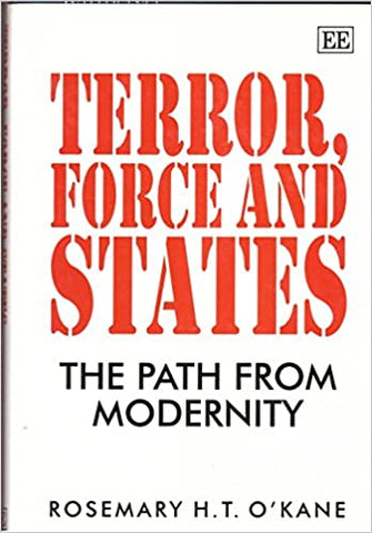 Terror, Force and States : The Path from Modernity