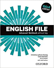 English File 3rd Edition Advanced. Workbook without Key 3rd UK ed. Edition