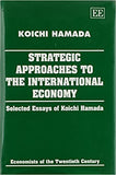Strategic Approaches to the International Economy : Selected Essays of Koichi Hamada