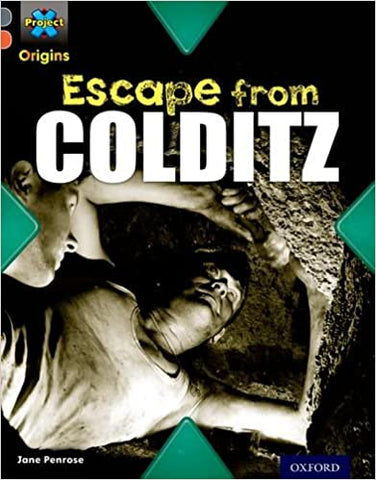 See this image Project X Origins: Grey Book Band, Oxford Level 13: Great Escapes: Escape from Colditz
