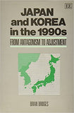 Japan and Korea in the 1990s : From Antagonism to Adjustment