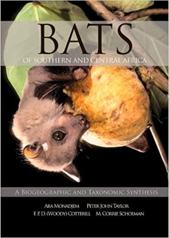 Bats of Southern and Central Africa: A Biographic and Taxonomic Sysnthesis
