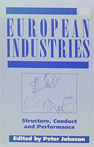 EUROPEAN INDUSTRIES : Structure, Conduct and Performance