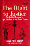 THE RIGHT TO JUSTICE : The Political Economy of Legal Services in the United States