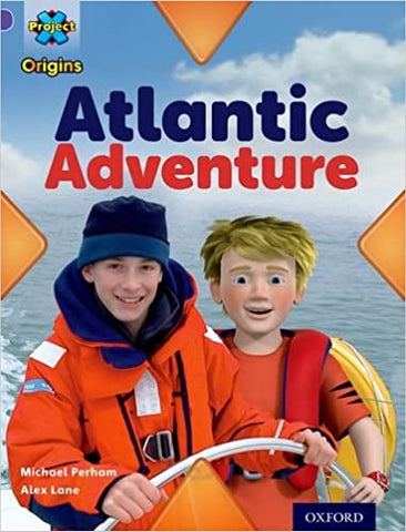 Project X Origins: Purple Book Band, Oxford Level 8: Water: Atlantic Adventure