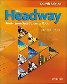 New Headway 4th Edition : Pre-Intermediate: Student's Book 2019 Edition