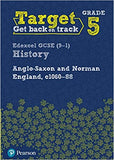 Target Grade 5 Edexcel GCSE (9-1) History Anglo-Saxon and Norman England, c1060-1088 Workbook