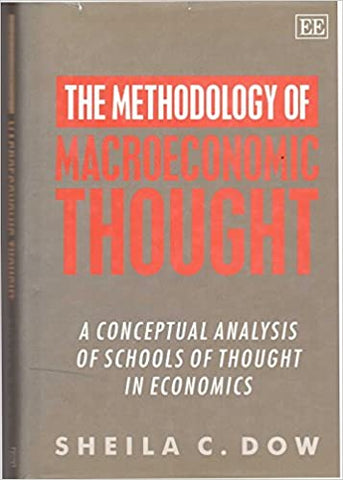 The Methodology of Macroeconomic Thought : A Conceptual Analysis of Schools of Thought in Economics