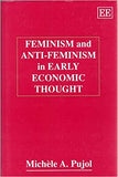 FEMINISM AND ANTI-FEMINISM IN EARLY ECONOMIC THOUGHT
