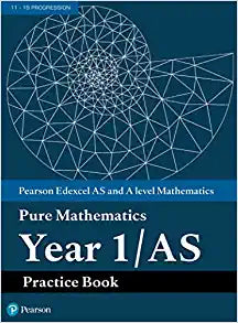Edexcel AS and A level Mathematics Pure Mathematics Year 1/AS Practice Book