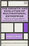 The Growth and Evolution of Multinational Enterprise : Patterns of Geographical and Industrial Diversification