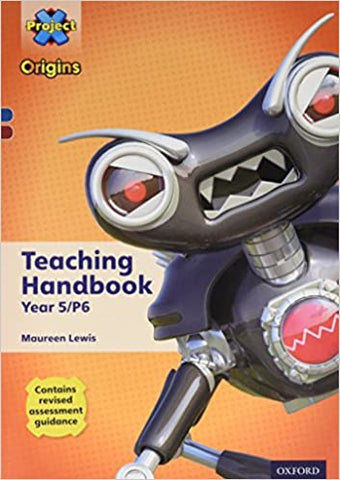 Project X Origins: Dark Bluedark Red Book Bands, Oxford Levels 1617: Teaching Handbook Year 5/P6