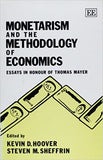 MONETARISM AND THE METHODOLOGY OF ECONOMICS : Essays in Honour of Thomas Mayer