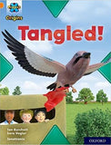 Project X Origins: Orange Book Band, Oxford Level 6: Tangled!