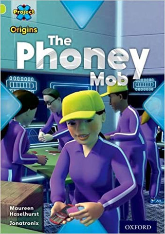 Project X Origins: Lime Book Band, Oxford Level 11: Masks and Disguises: The Phoney Mob