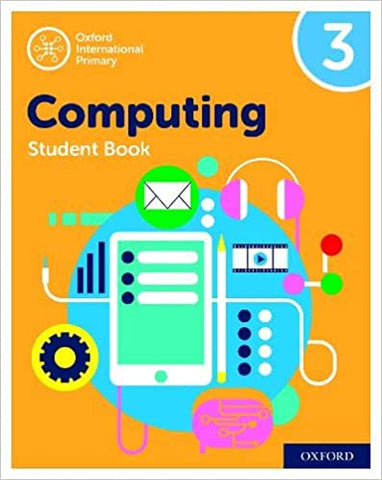 Oxford International Primary Computing: Student Book 3 (Oxford International Computing)