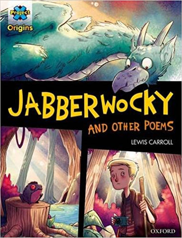 Project X Origins Graphic Texts: Dark Red Book Band, Oxford Level 18: Jabberwocky and other poems Paperback