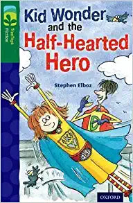 Kid Wonder and the Half-Hearted Hero (New edition)