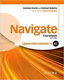 Navigate: B2 Upper-Intermediate: Coursebook, e-book and Oxford Online Skills Program (Navigate)