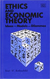ETHICS AND ECONOMIC THEORY : Ideas - Models - Dilemmas