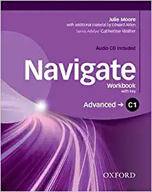 Navigate: C1 Advanced: Workbook and Audio CD with Key