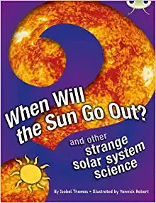 Bug Club: When Will The Sun Go Out? Dark Blue A