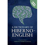 A DICTIONARY OF HIBERNO-ENGLISH: THE IRISH USE OF ENGLISH