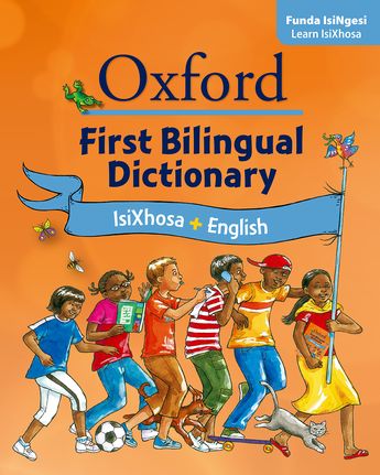Oxford First Bilingual Dictionary: IsiXhosa & English