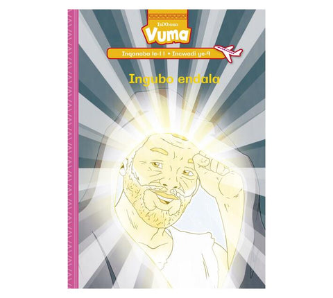 Vuma Inqanaba lesi-11 Incwadi Enkulu ye-9: Ingubo endala : Grade 3