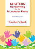 SHUTERS HANDWRITING FOR THE FOUNDATION PHASE TEACHERS BOOK