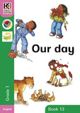 Kagiso Grade 1 Reader 13 :  Our day (CAPS)(Reader)