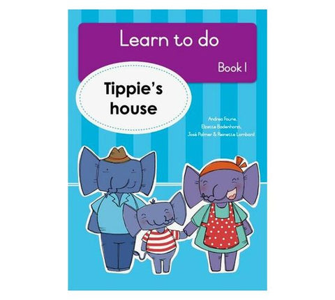 Learn to Do, Book 1: Tippie's house