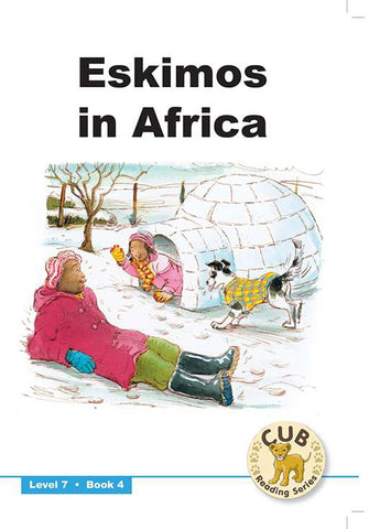 CUB READING SCHEME (ENGLISH) LEVEL 7 BK 4: ESKIMOS IN AFR