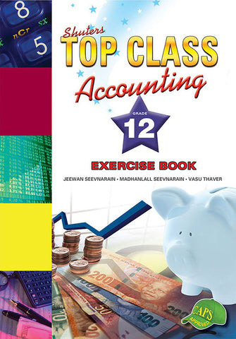 Shuters Top Class Accounting Grade 12 Exercise Book