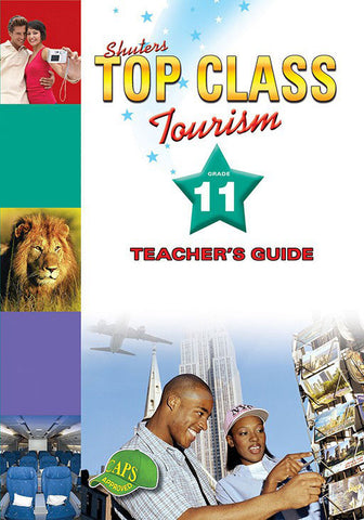 TOP CLASS TOURISM GRADE 11 TEACHER'S GUIDE