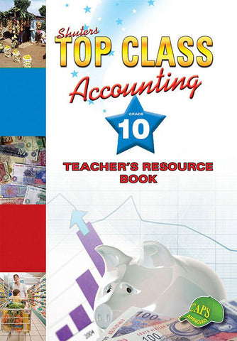 Shuters Top Class Accounting Grade 10 Teacher's Resource Book