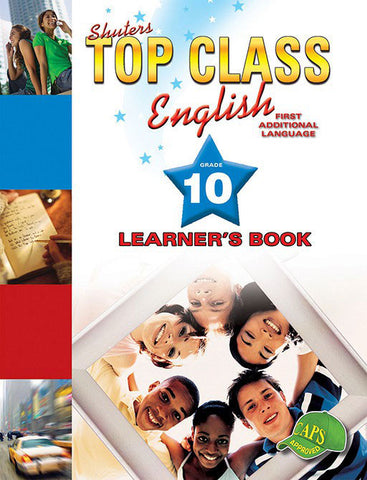 TOP CLASS ENGLISH FAL GRADE 10 LEARNER'S BOOK