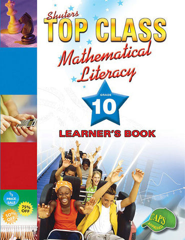 TOP CLASS MATHEMATICAL LITERACY GRADE 10 LEARNER'S BOOK