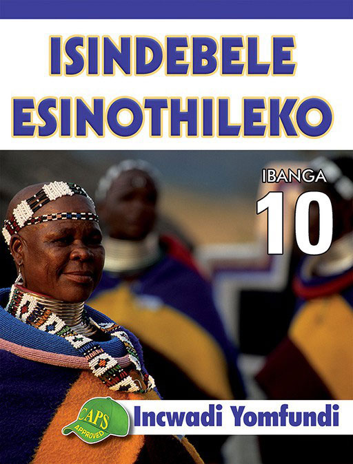 ISINDEBELE ESINOTHILEKO GRADE 10 LEARNER'S BOOK – Elex Academic Bookstore