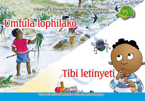 SISWATI GRADED READER:GR5 BK 5 UMFULA LOPHILAKO ...