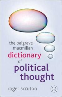 THE PALGRAVE MACMILLAN DICTIONARY OF POLITICAL THOUGHT