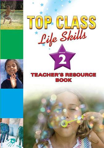 TOP CLASS LIFE SKILLS GRADE 2 TEACHER'S RESOURCE (ENGLISH)
