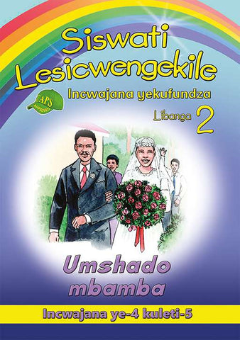 SISWATI LESICWENGEKILE GRADE 2 READER 4 UMSHADO MBAMBA