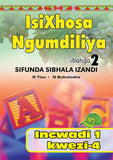 IsiXhosa Ngumdiliya Ibanga 2 Sifunda Sibhala Izandi Incwadi 1 Kwezi-4